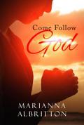 Come Follow God