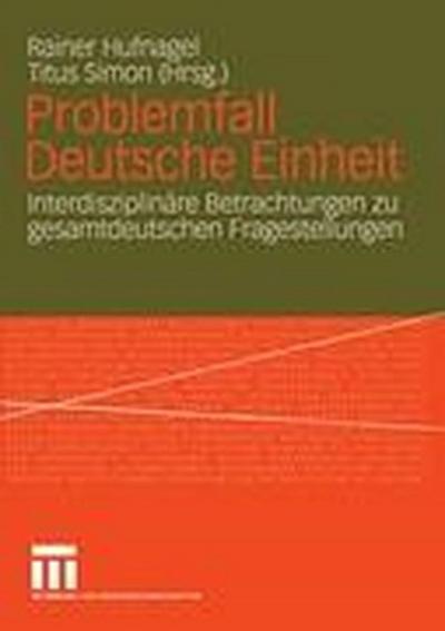 Problemfall Deutsche Einheit