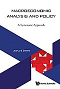 MACROECONOMIC ANALYSIS AND POLICY: A SYSTEMATIC APPROACH