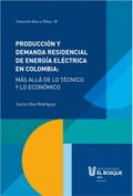 Producción y demanda residencial de energía eléctr