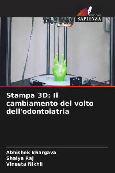 Stampa 3D: Il cambiamento del volto dell’odontoiatria