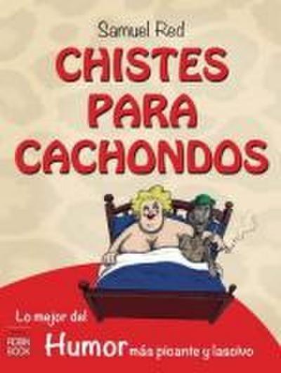 Chistes para cachondos: lo mejor del humor más picante y las