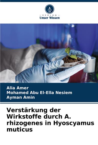 Verstärkung der Wirkstoffe durch A. rhizogenes in Hyoscyamus muticus