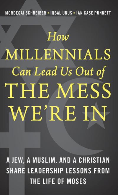 How Millennials Can Lead Us Out of the Mess We’re In
