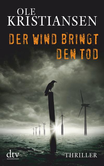 Der Wind bringt den Tod: Thriller