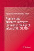 Frontiers and Advances in Positive Learning in the Age of InformaTiOn (PLATO)