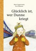 Glücklich ist, wer Dunne kriegt