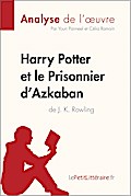 Harry Potter et le Prisonnier d’Azkaban de J. K. Rowling (Analyse de l’oeuvre)