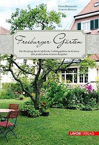 Bergmann, H: Freiburger Gärten