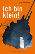 Ich bin klein!