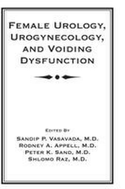 Female Urology, Urogynecology, and Voiding Dysfunction
