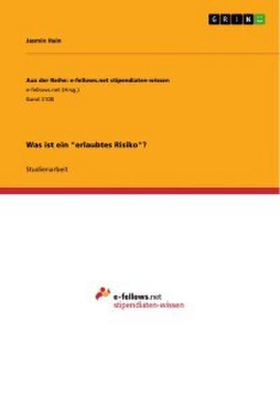Was ist ein ’erlaubtes Risiko’?