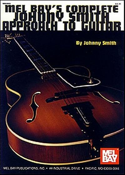 Mel Bay's Complete Johnny Smith Approach to Guitar - Johnny Smith