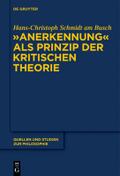 "Anerkennung" als Prinzip der Kritischen Theorie