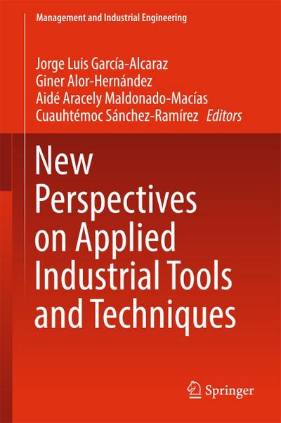 New Perspectives on Applied Industrial Tools and Techniques