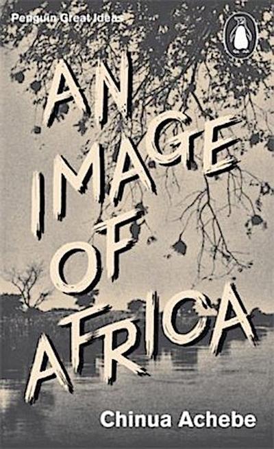 An Image of Africa - Chinua Achebe