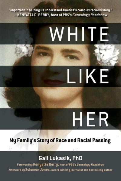 White Like Her: My Family’s Story of Race and Racial Passing