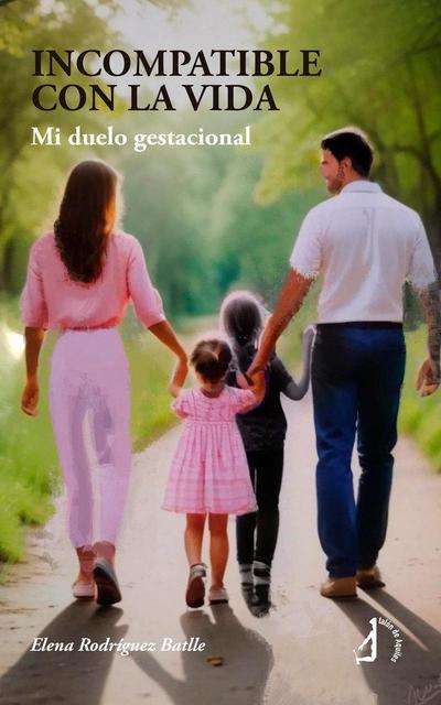 Incompatible con la vida: Mi duelo gestacional