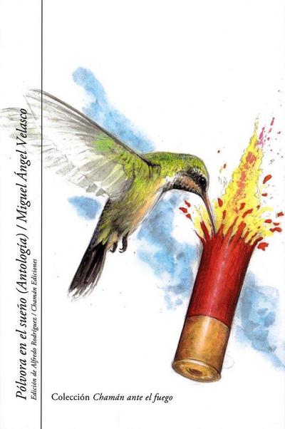 Pólvora en el sueño. Antología