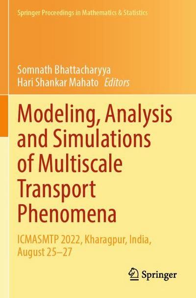 Modeling, Analysis and Simulations of Multiscale Transport Phenomena