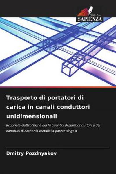Trasporto di portatori di carica in canali conduttori unidimensionali
