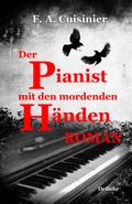 Der Pianist mit den mordenden Händen - Roman