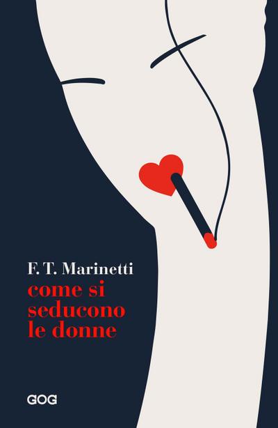 Marinetti, F: Come si seducono le donne
