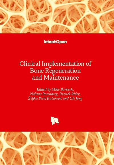 Clinical Implementation of Bone Regeneration and Maintenance