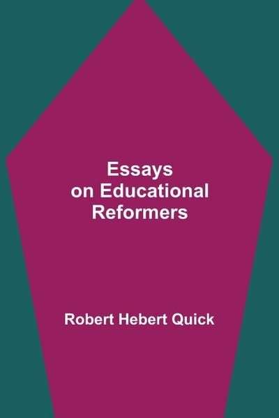 Essays On Educational Reformers