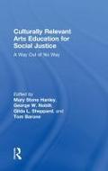 Culturally Relevant Arts Education for Social Justice
