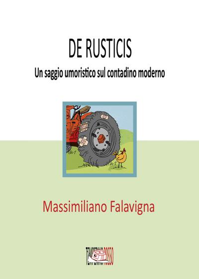 Falavigna, M: Rusticis. Un saggio umoristico sul contadino m