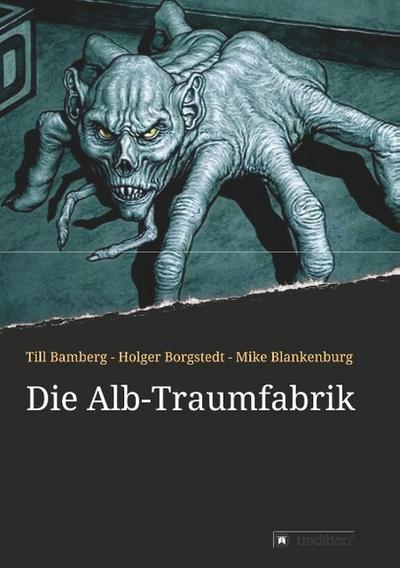 Die Alb-Traumfabrik