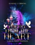 POETRY FROM THE HEART LARGE PRINT EDITION