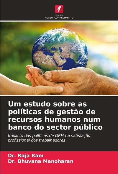 Um estudo sobre as políticas de gestão de recursos humanos num banco do sector público
