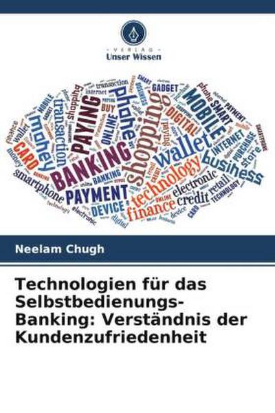 Technologien für das Selbstbedienungs-Banking: Verständnis der Kundenzufriedenheit
