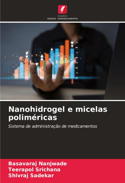 Nanohidrogel e micelas poliméricas