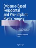Evidence-Based Periodontal and Peri-Implant Plastic Surgery: A Clinical Roadmap from Function to Aesthetics Leandro Chambrone Editor