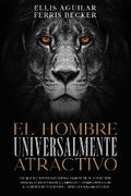 El Hombre Universalmente Atractivo