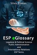 ESP eGlossary: Legalese & Political Science, Public Administration and International Relations, ESP Terms