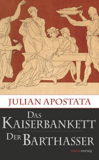Das Kaiserbankett/Der Barthasser