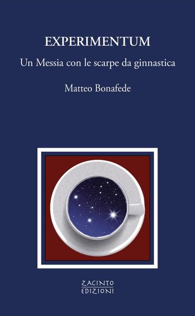 Bonafede, M: Experimentum. Un Messia con le scarpe da ginnas