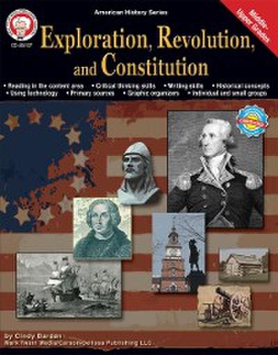 Exploration, Revolution, and Constitution, Grades 6 - 12