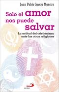 Solo el amor nos puede salvar