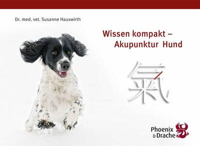 Wissen kompakt - Akupunktur Hund