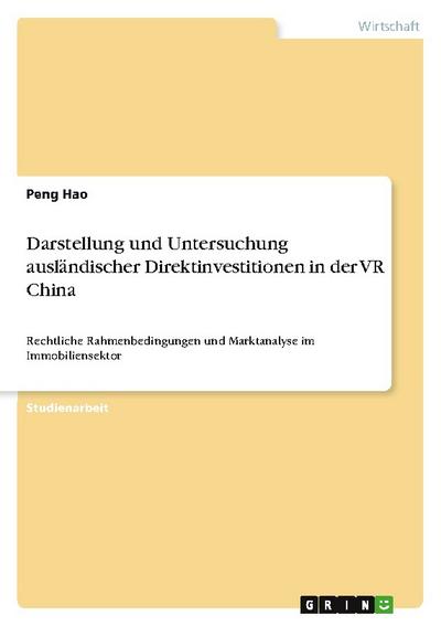 Darstellung und Untersuchung ausländischer Direktinvestitionen in der VR China