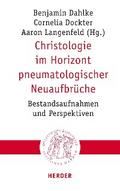 Christologie im Horizont pneumatologischer Neuaufbrüche