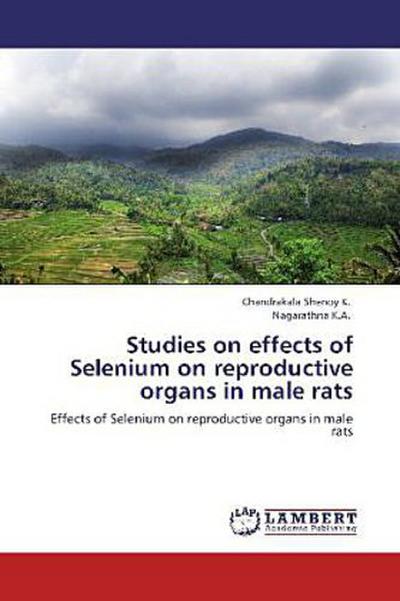Studies on effects of Selenium on reproductive organs in male rats