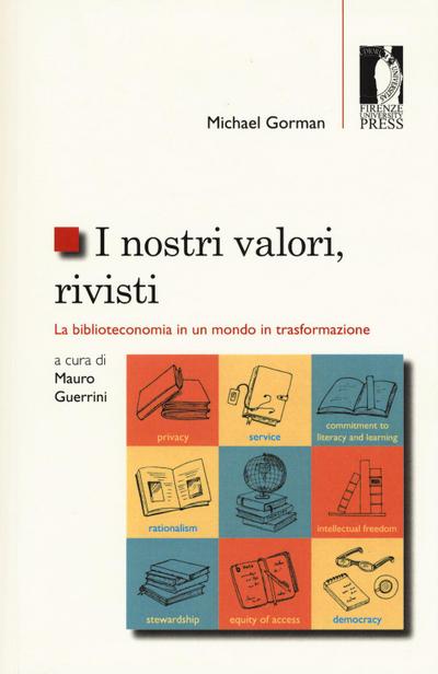 Gorman, M: I nostri valori, rivisti. La biblioteconomia in u