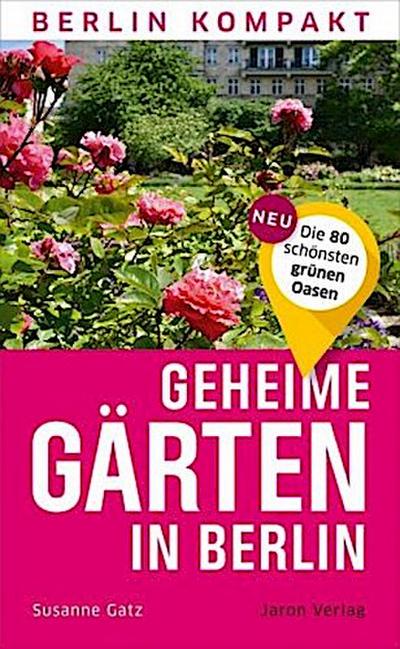 Geheime Gärten in Berlin