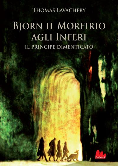 Il principe dimenticato. Bjorn il Morfirio agli inferi